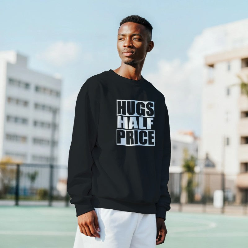 Hugs Half Price Design Unisex Shirt/Hoodie/Sweatshirt