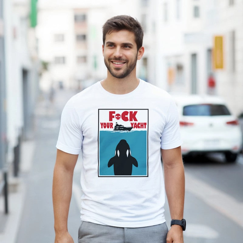 F*ck your yatch Design Unisex Shirt/Hoodie/Sweatshirt