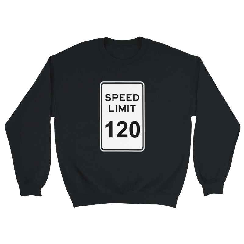 Speed Limit 120 Design Unisex Shirt/Hoodie/Sweatshirt