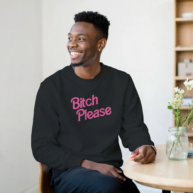 Bitch Please Design Unisex Shirt/Hoodie/Sweatshirt