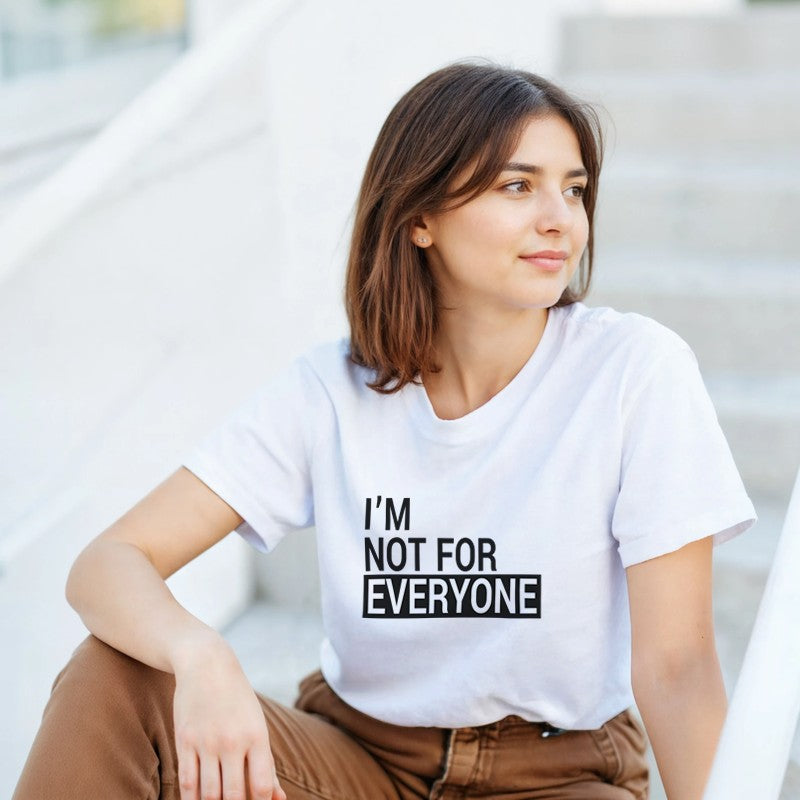 I'm Not For Everyone Design Unisex Shirt/Hoodie/Sweatshirt