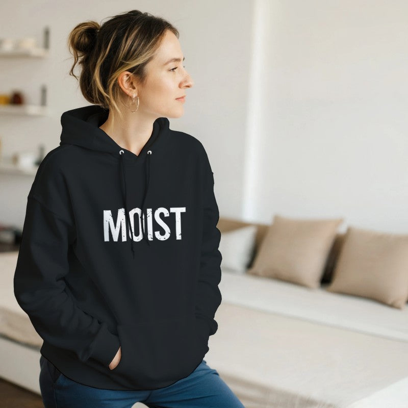 Moist Design Unisex Shirt/Hoodie/Sweatshirt
