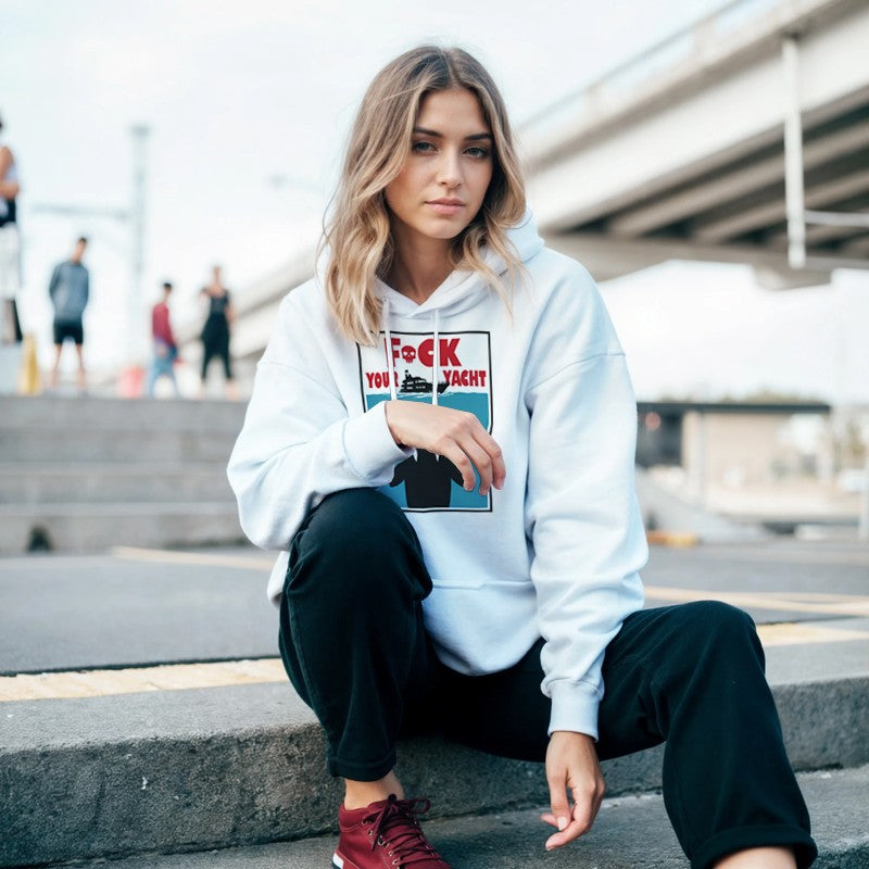 F*ck your yatch Design Unisex Shirt/Hoodie/Sweatshirt