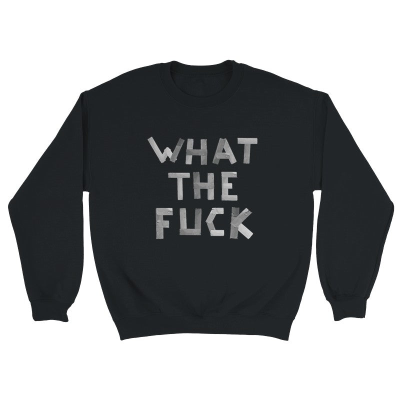 What the f*ck Design Unisex Shirt/Hoodie/Sweatshirt