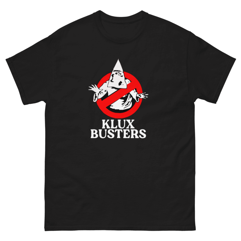 Klux Busters Design Unisex Shirt/Hoodie/Sweatshirt