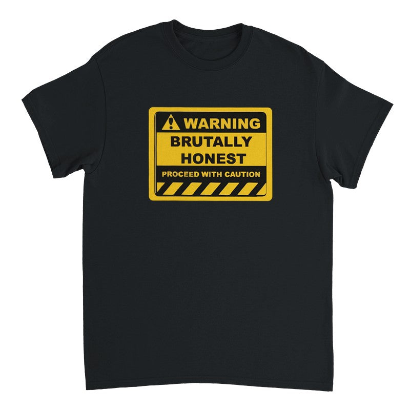 Warning Brutally Honest Design Shirt/Hoodie/Sweatshirt