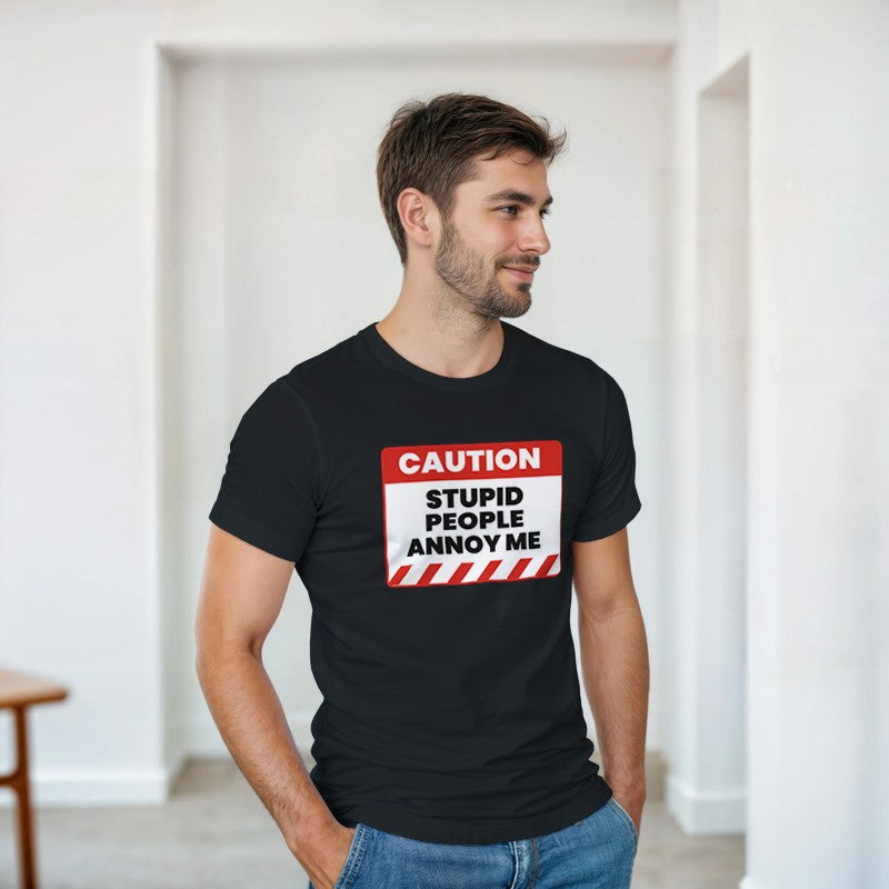 Caution: Stupid People Annoy Me Design Shirt/Hoodie/Sweatshirt