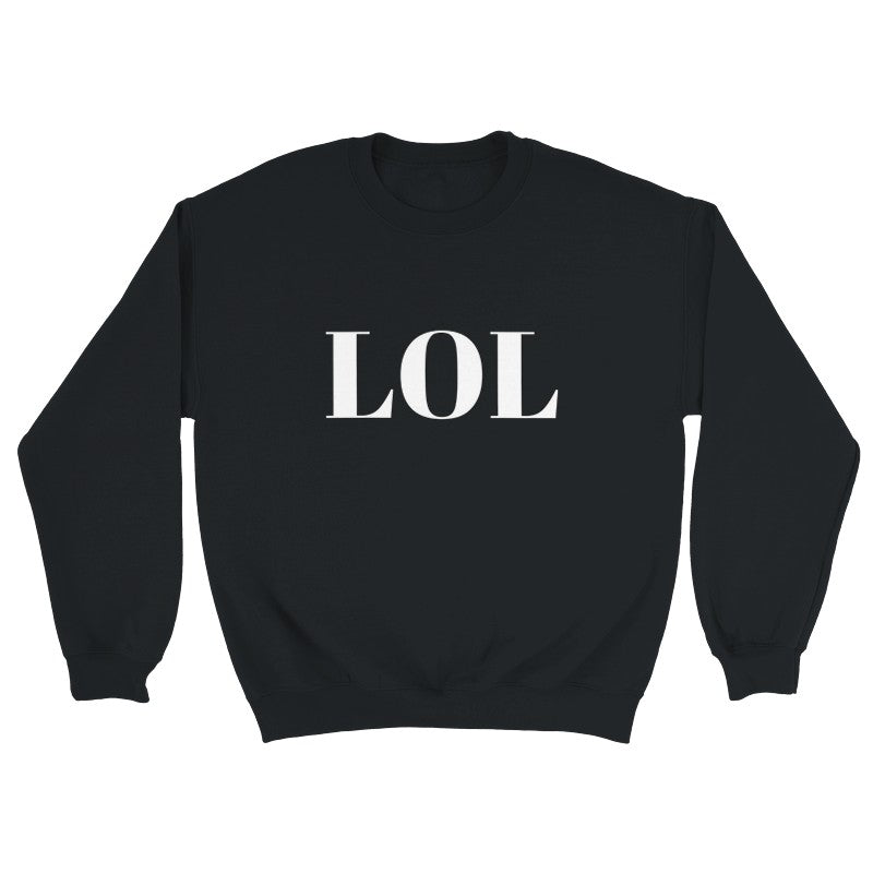 LOL Design Unisex Shirt/Hoodie/Sweatshirt
