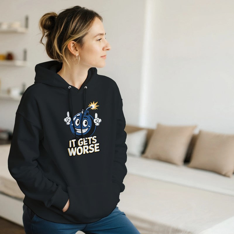 It Get Worse Design Unisex Shirt/Hoodie/Sweatshirt