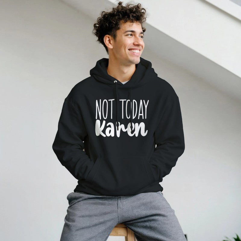 Not Today Karen Design Unisex Shirt/Hoodie/Sweatshirt