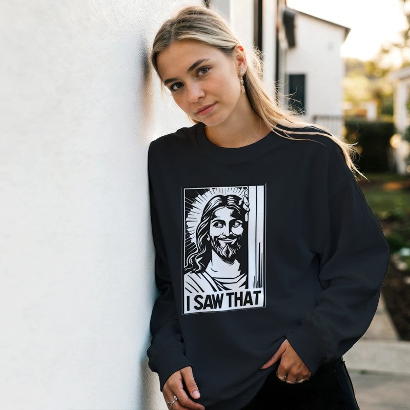 I Saw That Design Unisex Shirt/Hoodie/Sweatshirt