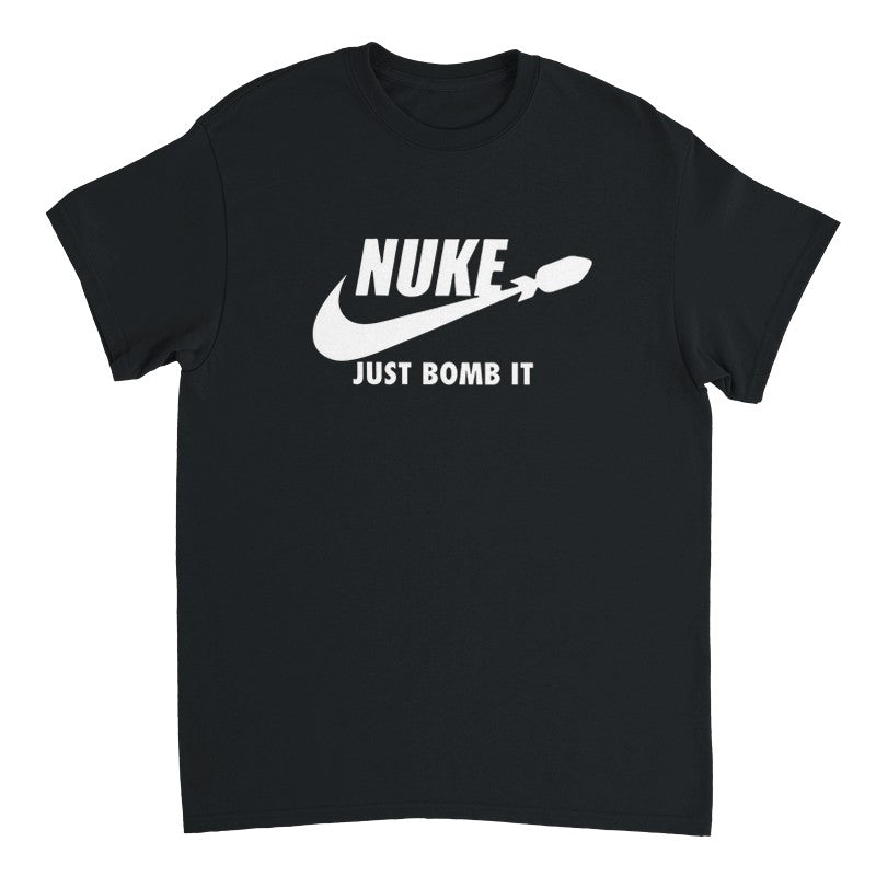 Nuke: Just Bomb It Design Shirt/Hoodie/Sweatshirt