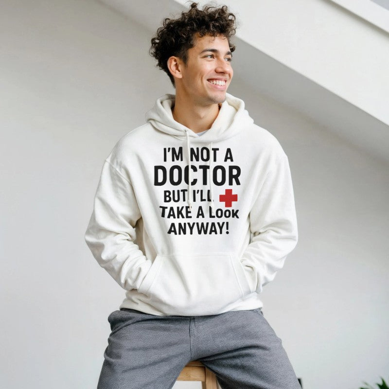 I'm Not a Doctor Design Unisex Shirt/Hoodie/Sweatshirt