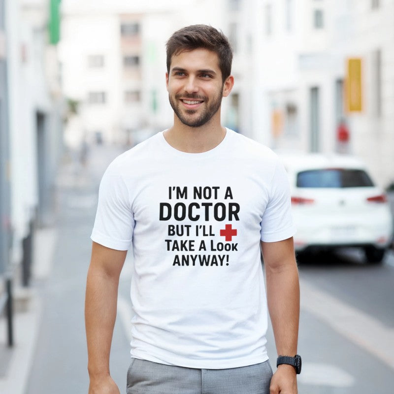 I'm Not a Doctor Design Unisex Shirt/Hoodie/Sweatshirt