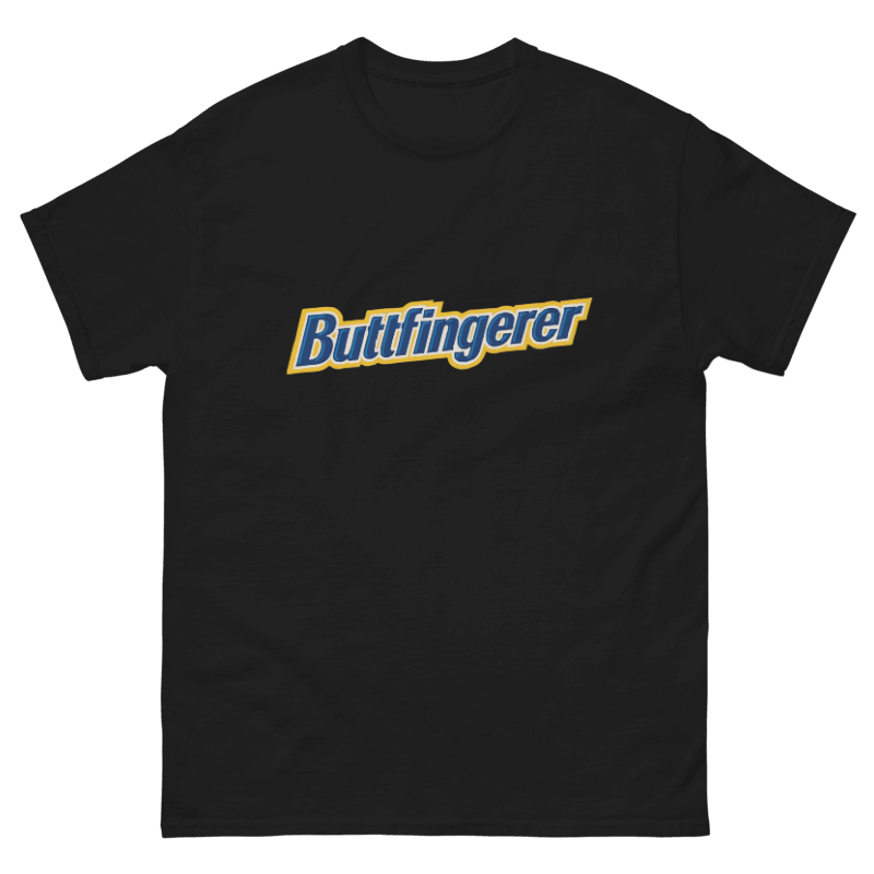 Buttfingerer Design Unisex Shirt/Hoodie/Sweatshirt