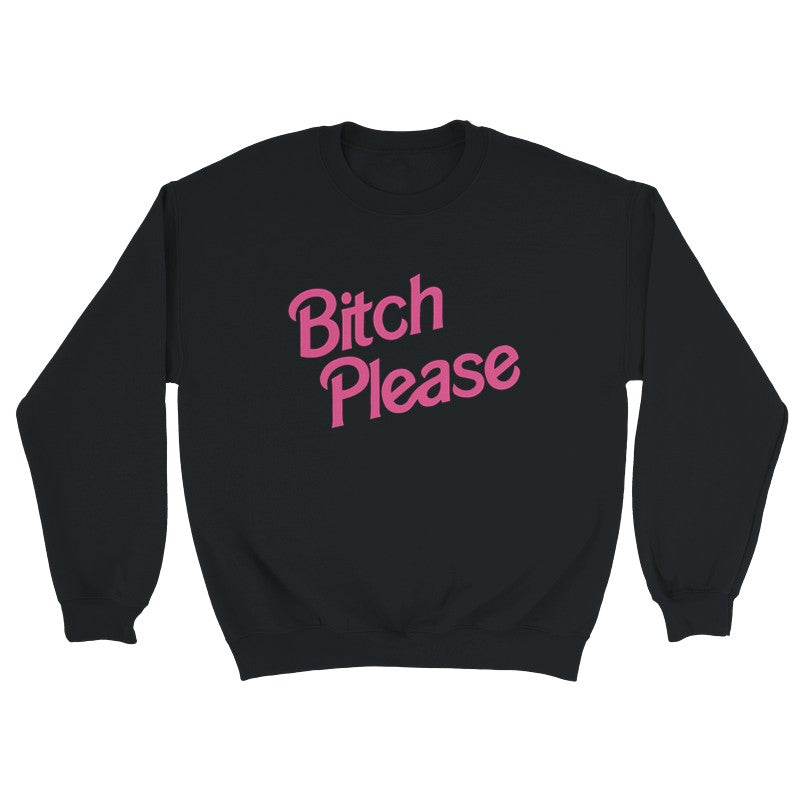 Bitch Please Design Unisex Shirt/Hoodie/Sweatshirt