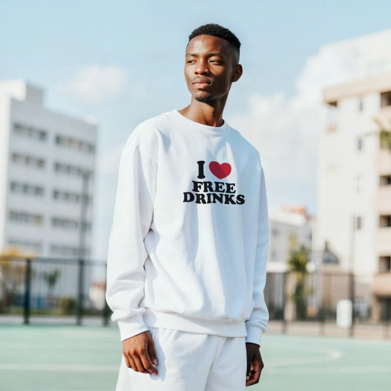 I Love Free Drinks Design Unisex Shirt/Hoodie/Sweatshirt