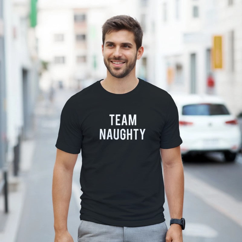 Team Naughty Design Unisex Shirt/Hoodie/Sweatshirt