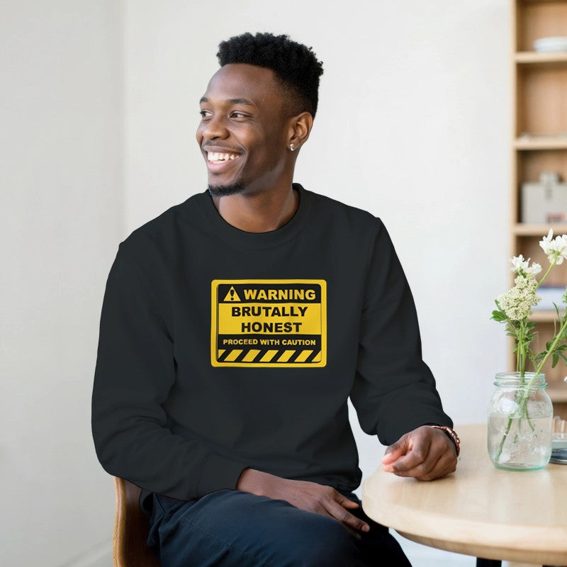 Warning Brutally Honest Design Shirt/Hoodie/Sweatshirt