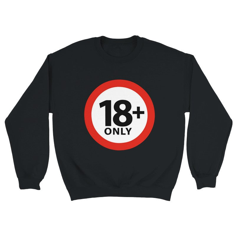 18+ Only Design Unisex Shirt/Hoodie/Sweatshirt