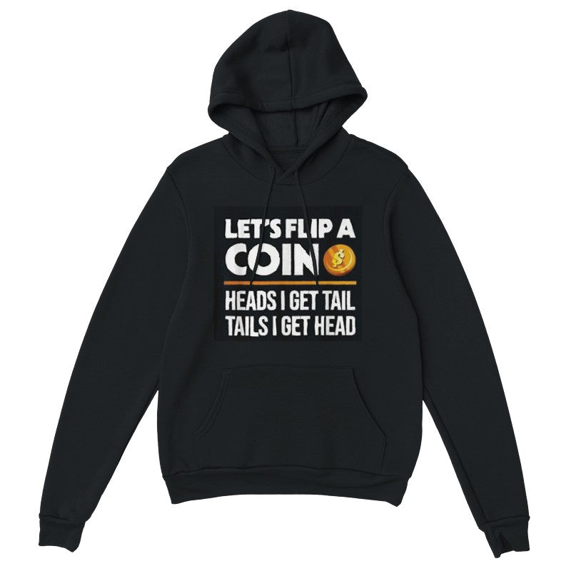 Let’s Flip a Coin Design Unisex Shirt/Hoodie/Sweatshirt