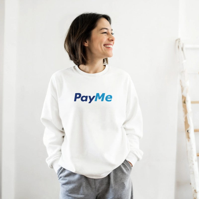 PayMe Design Unisex Shirt/Hoodie/Sweatshirt