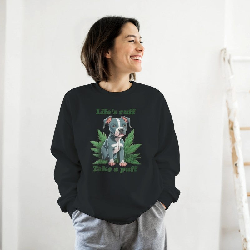 Life's Ruff, Take a Puff Design Unisex Shirt/Hoodie/Sweatshirt