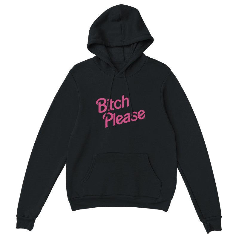 Bitch Please Design Unisex Shirt/Hoodie/Sweatshirt
