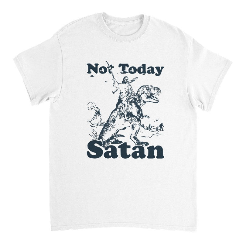 Not Today Satan Design Unisex Shirt/Hoodie/Sweatshirt