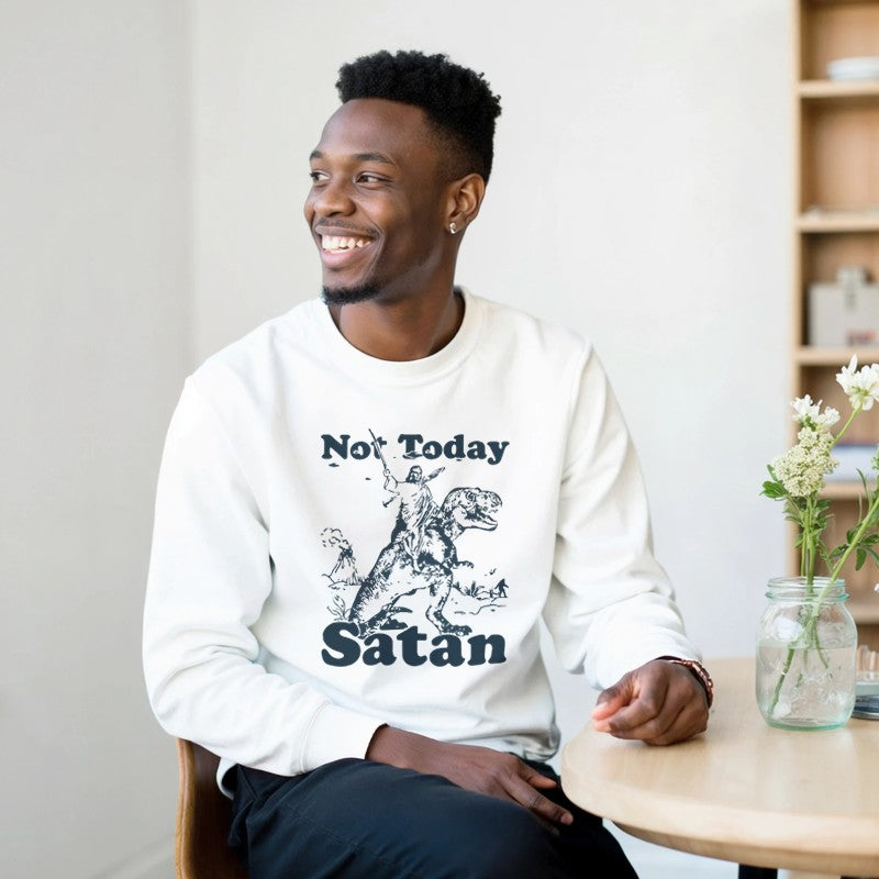 Not Today Satan Design Unisex Shirt/Hoodie/Sweatshirt