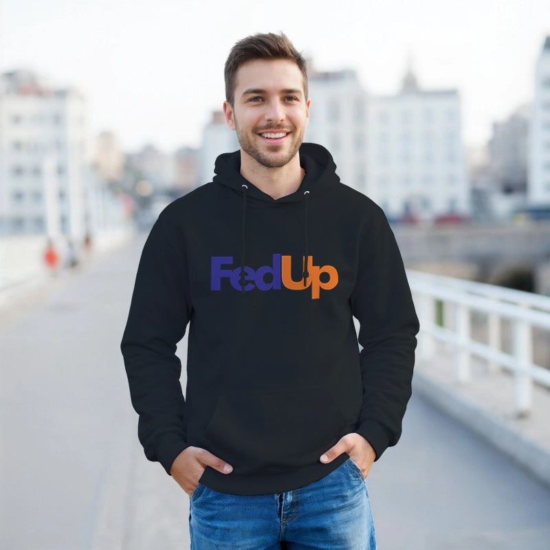 FedUp Design Unisex Shirt/Hoodie/Sweatshirt