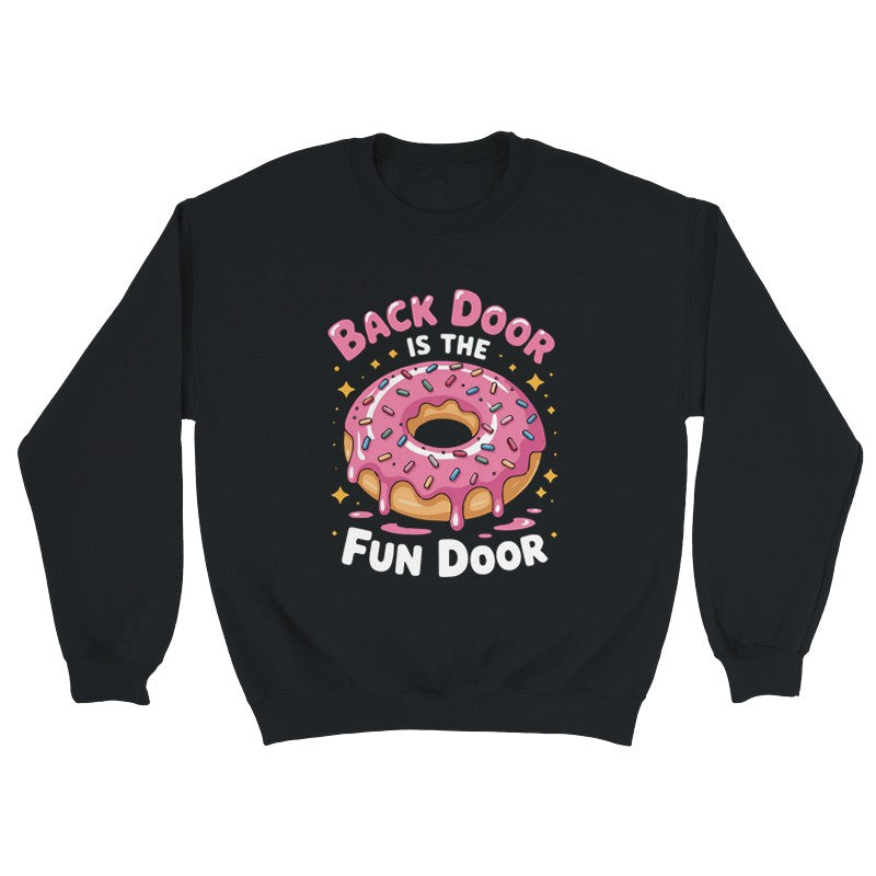 Back Door is Fun Door Design Unisex Shirt/Hoodie/Sweatshirt