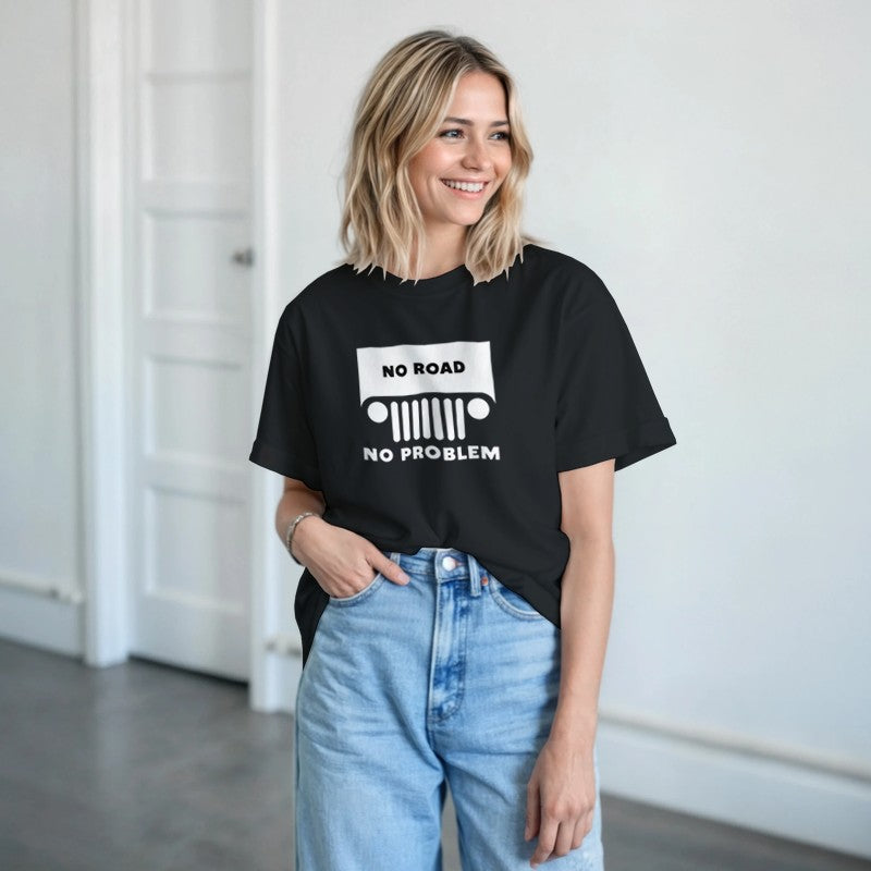 No Road No Problem Design Unisex Shirt/Hoodie/Sweatshirt