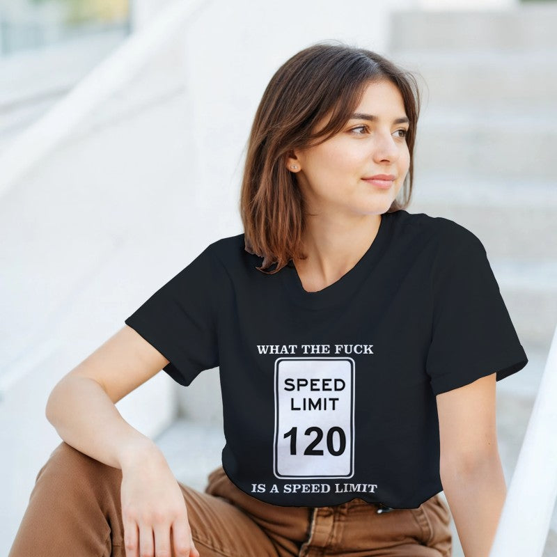 What the F*ck is a Speed Limit Design Unisex Shirt/Hoodie/Sweatshirt