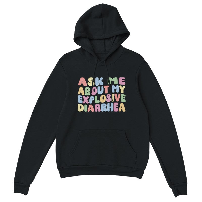 Ask me About my Explosive Diarrhea Design Unisex Shirt/Hoodie/Sweatshirt