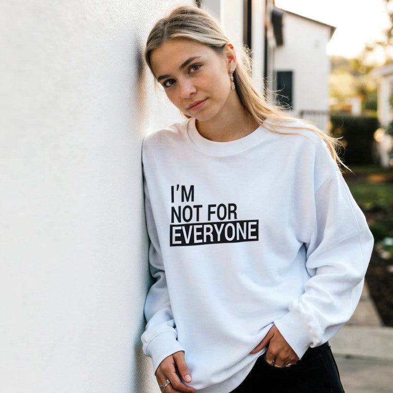 I'm Not For Everyone Design Unisex Shirt/Hoodie/Sweatshirt