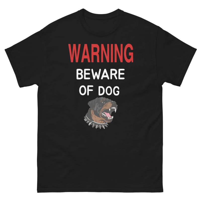 Warning, Beware of Dogs Design Unisex Shirt/Hoodie/Sweatshirt