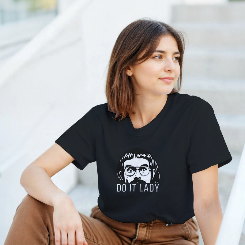 Do It Lady Design Unisex Shirt/Hoodie/Sweatshirt