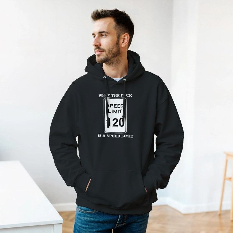 What the F*ck is a Speed Limit Design Unisex Shirt/Hoodie/Sweatshirt