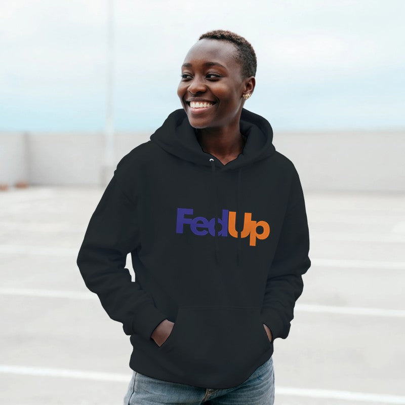 FedUp Design Unisex Shirt/Hoodie/Sweatshirt
