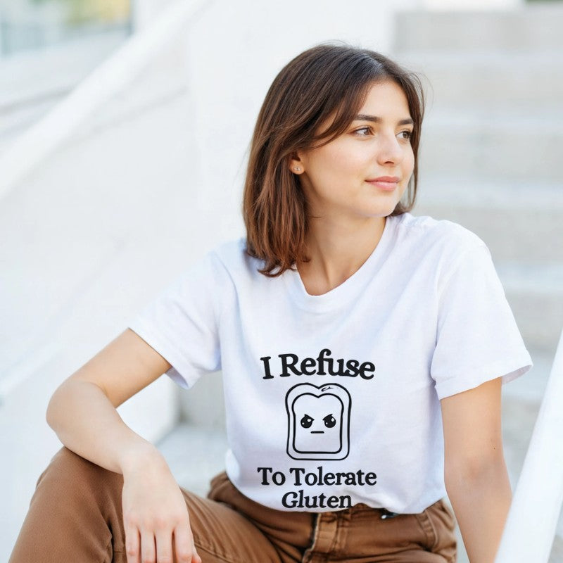 I Refuse to Tolerate Gluten Design Unisex Shirt/Hoodie/Sweatshirt