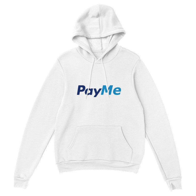 PayMe Design Unisex Shirt/Hoodie/Sweatshirt