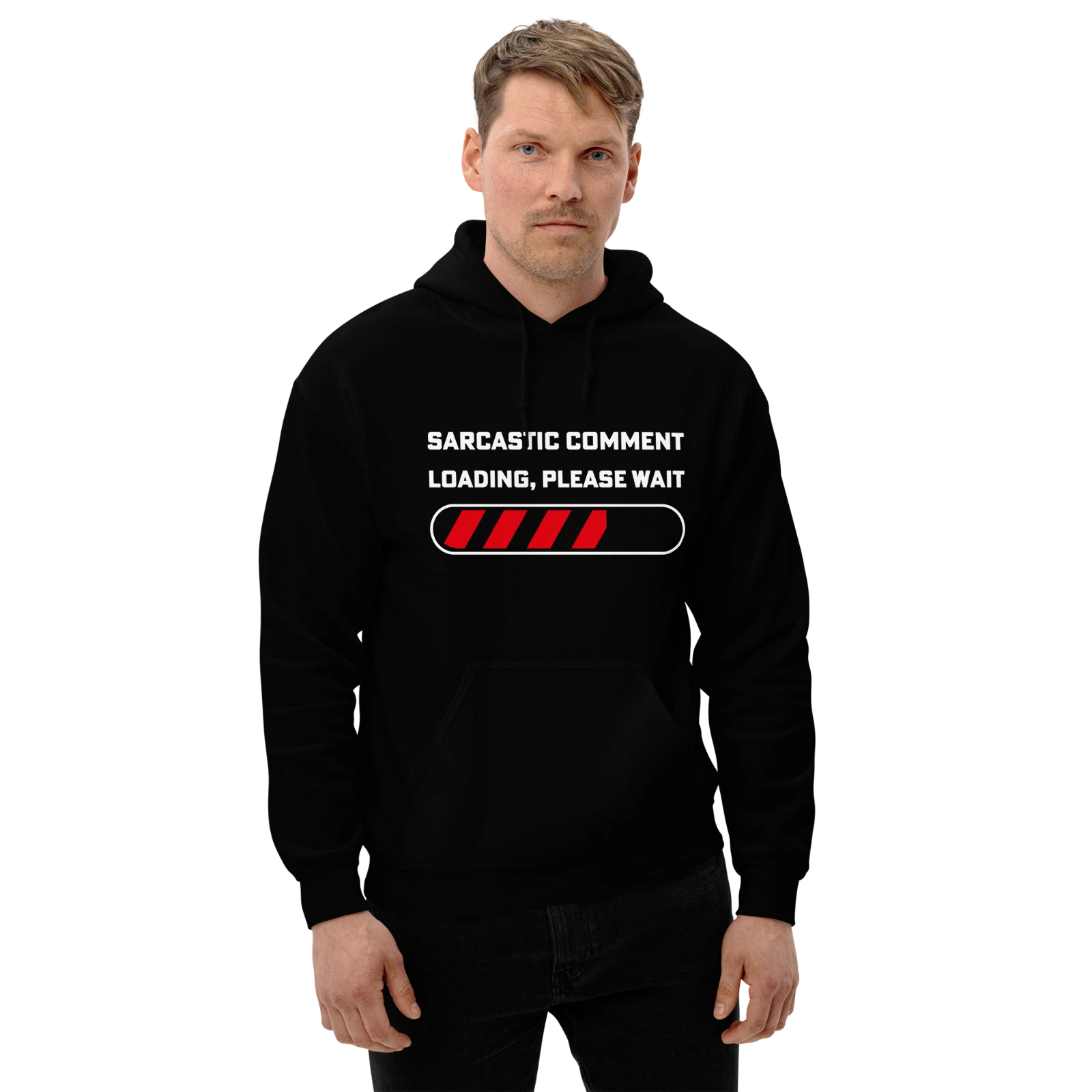 "Sarcastic Comment Loading" Design Shirt/Hoodie/Sweatshirt