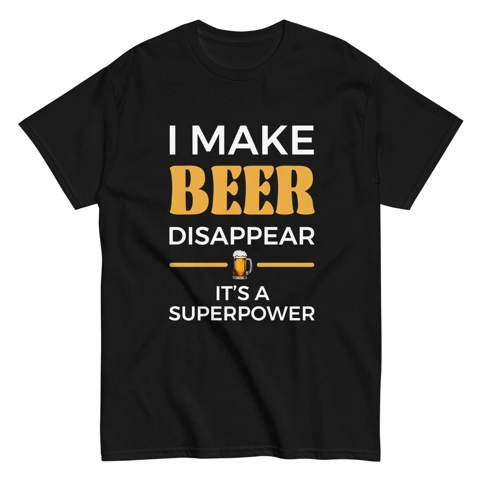 "I Make Beer Disappear" Design Shirt/Hoodie/Sweatshirt
