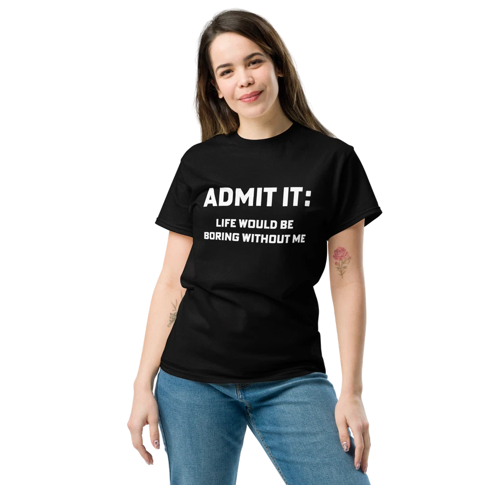 "Admit It" Design Shirt/Hoodie/Sweatshirt