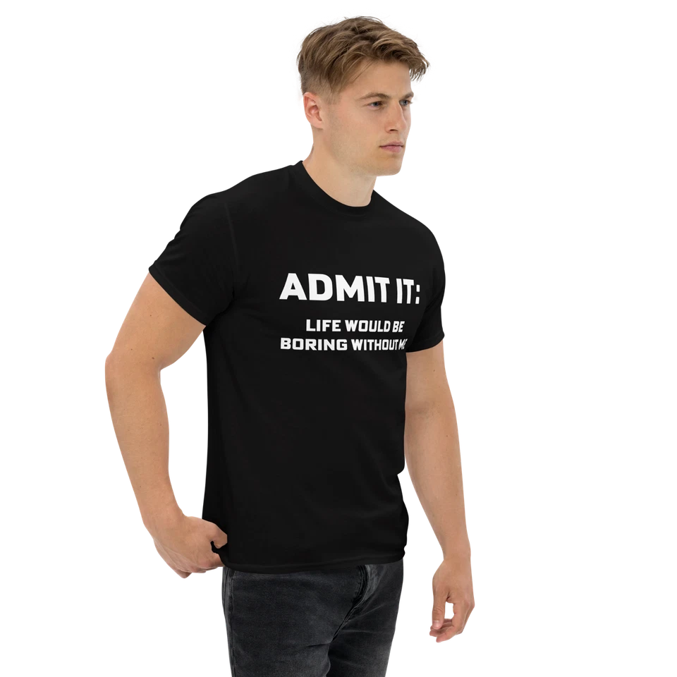 "Admit It" Design Shirt/Hoodie/Sweatshirt