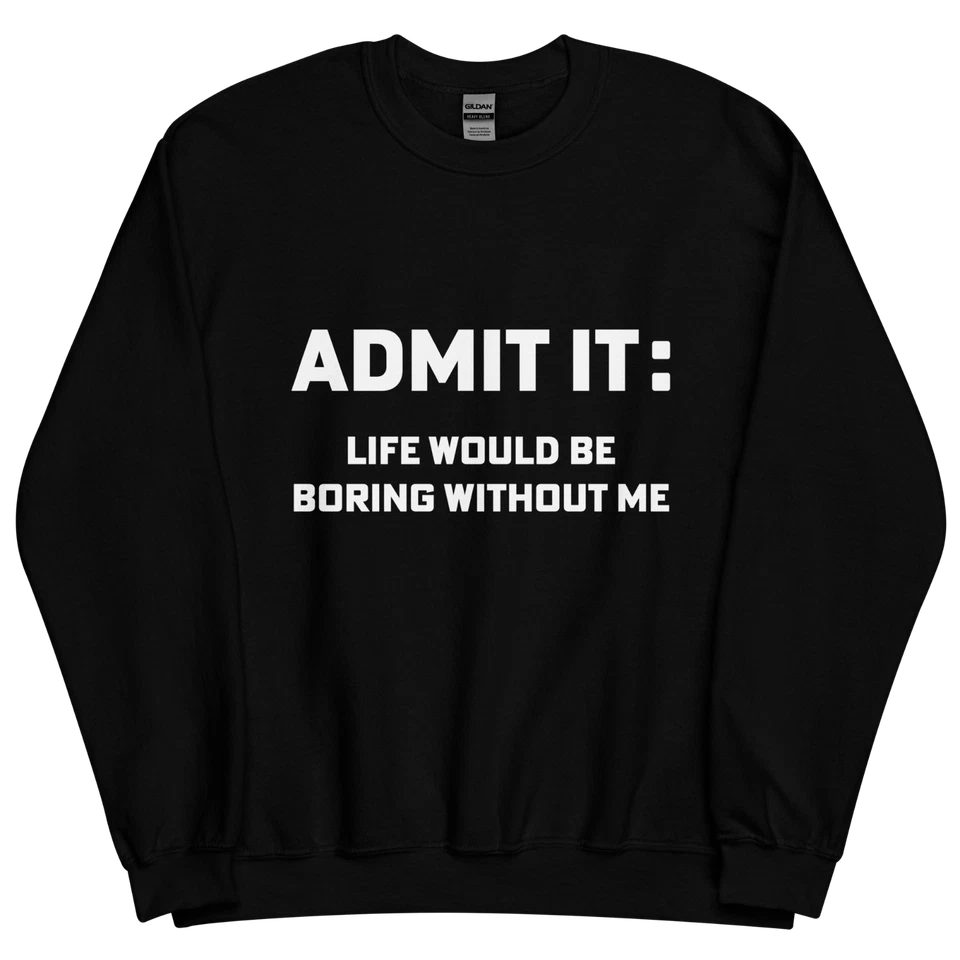 "Admit It" Design Shirt/Hoodie/Sweatshirt