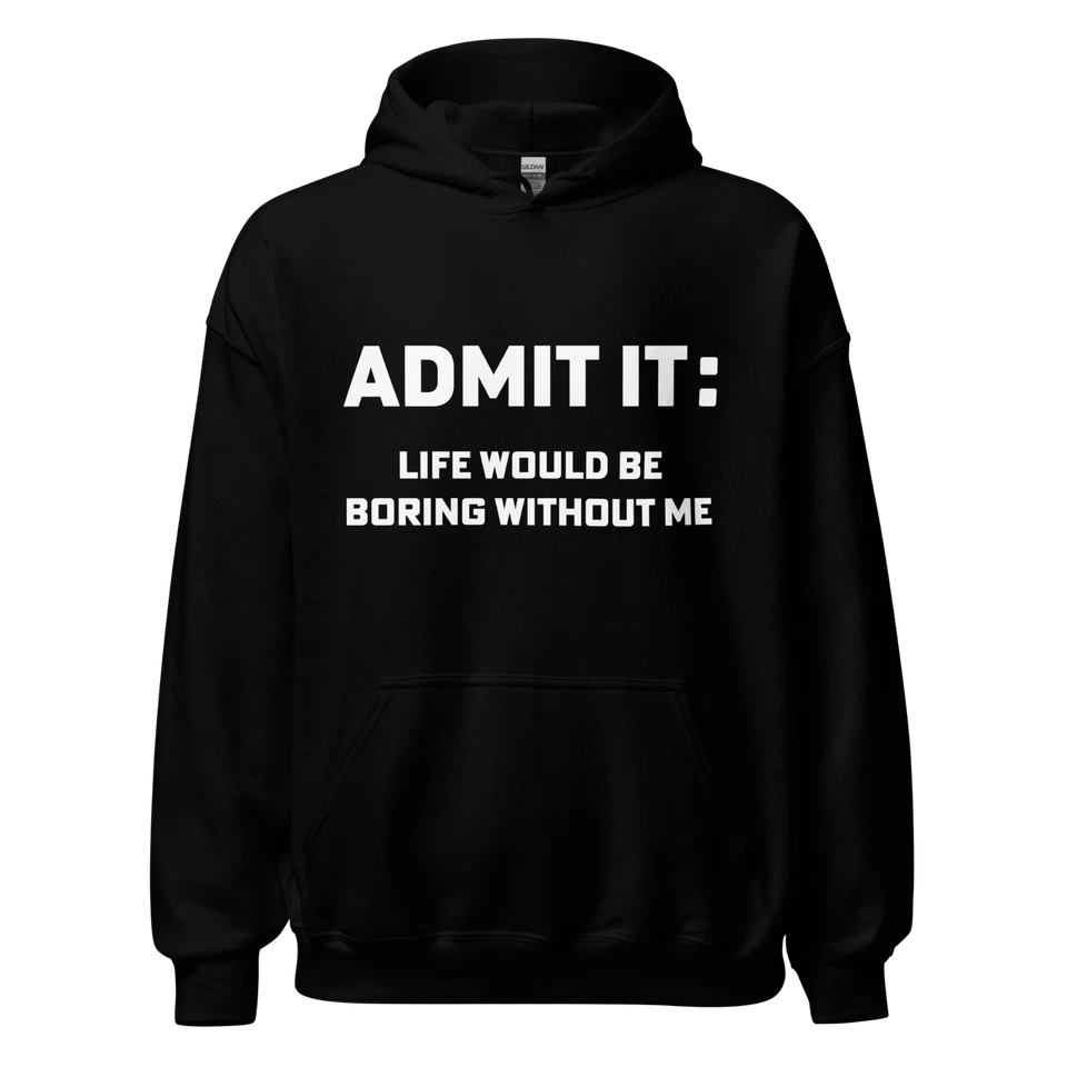 "Admit It" Design Shirt/Hoodie/Sweatshirt
