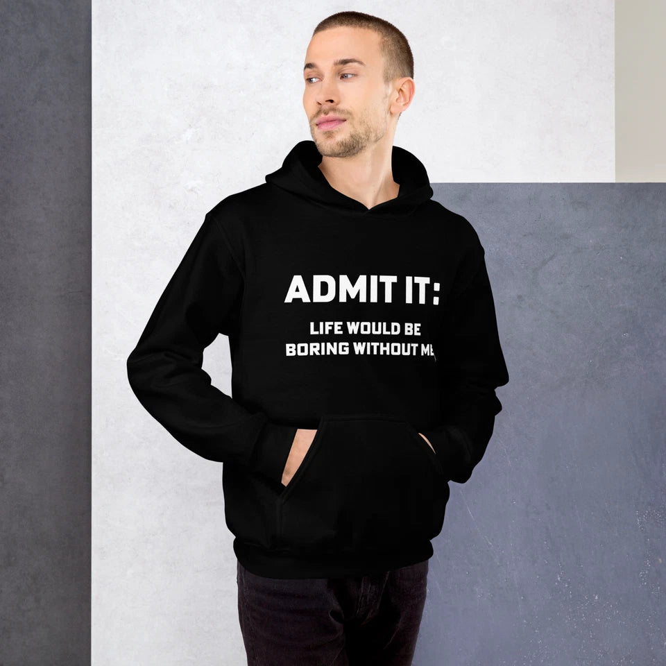 "Admit It" Design Shirt/Hoodie/Sweatshirt