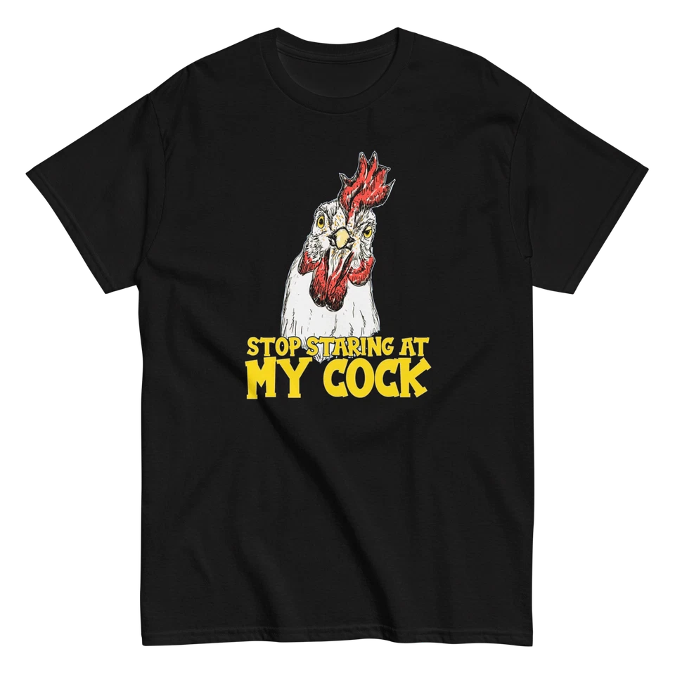 "Stop Staring At My Cock" Design Shirt/Hoodie/Sweatshirt